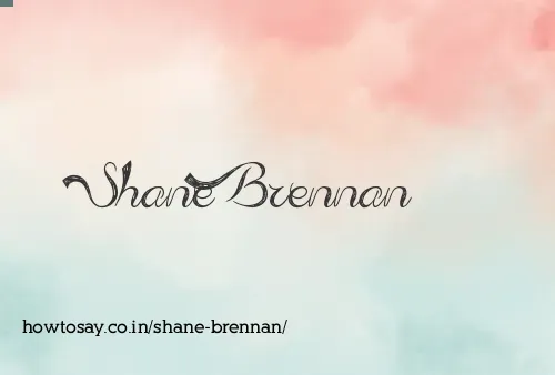 Shane Brennan