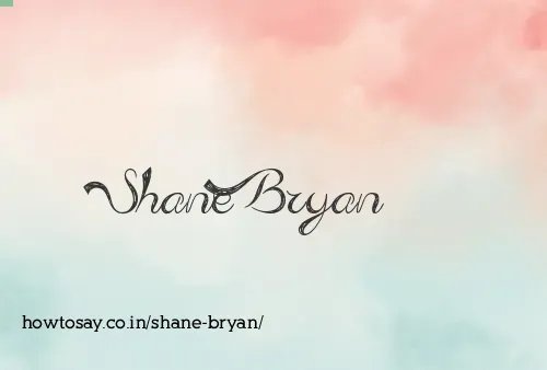 Shane Bryan