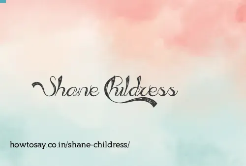 Shane Childress