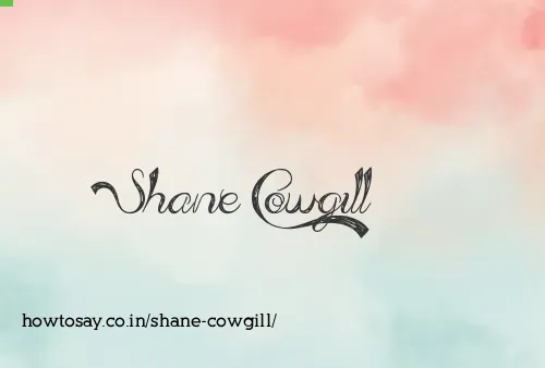 Shane Cowgill