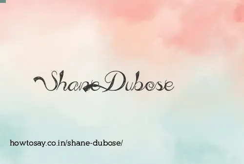 Shane Dubose