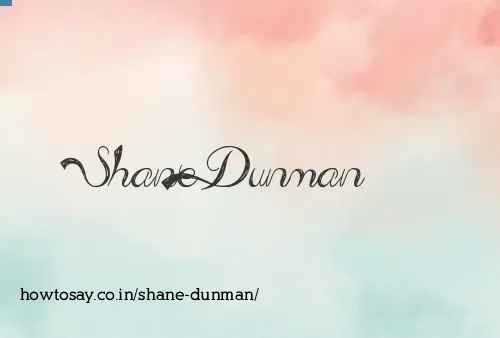 Shane Dunman