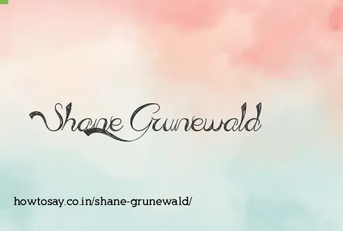 Shane Grunewald