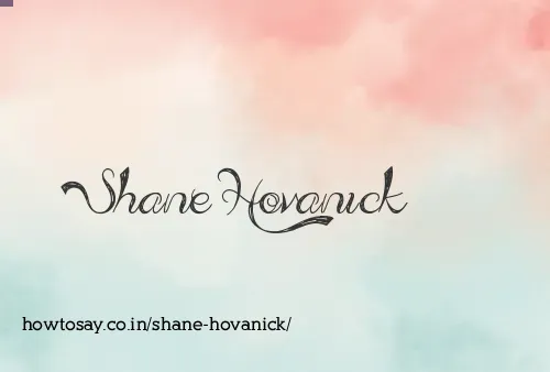 Shane Hovanick