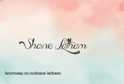 Shane Latham
