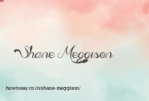 Shane Meggison