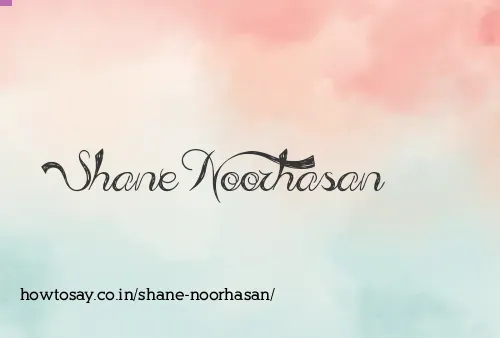 Shane Noorhasan