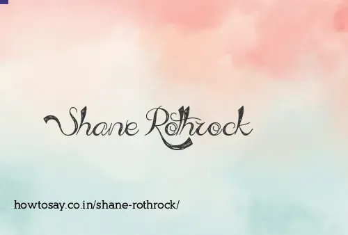 Shane Rothrock