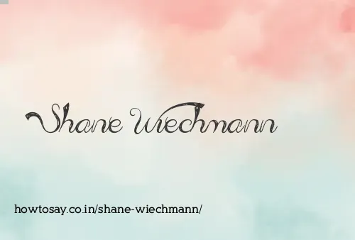Shane Wiechmann
