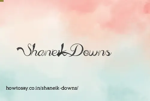 Shaneik Downs