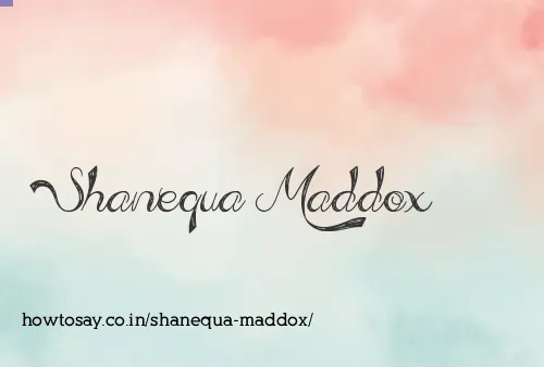Shanequa Maddox