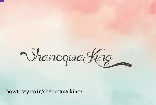 Shanequia King