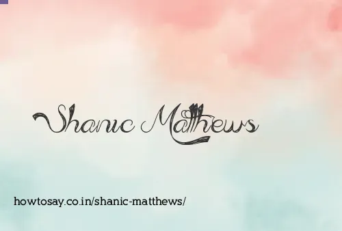 Shanic Matthews