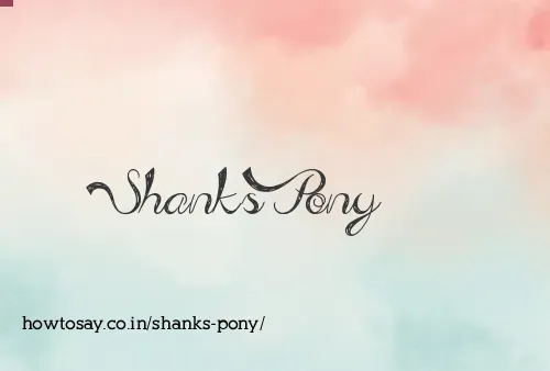 Shanks Pony