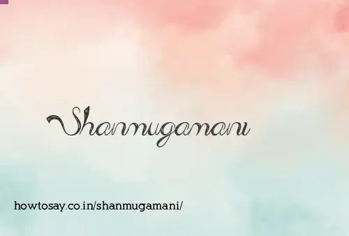 Shanmugamani