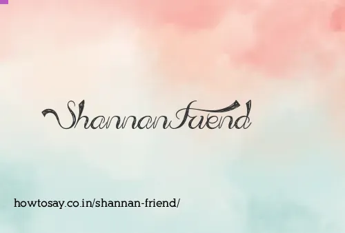 Shannan Friend