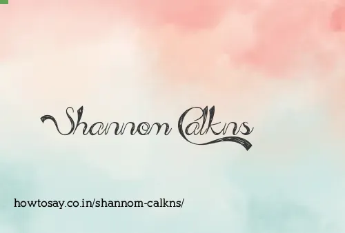 Shannom Calkns