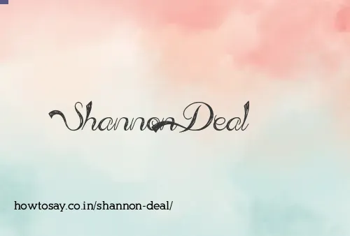 Shannon Deal