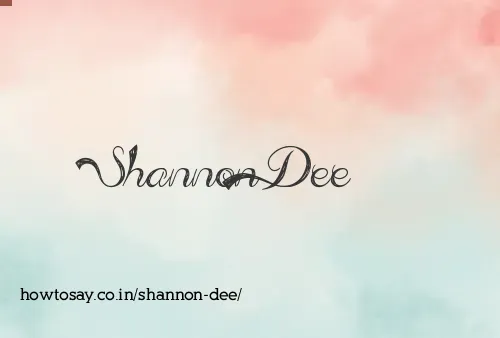 Shannon Dee