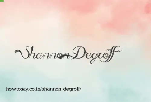 Shannon Degroff