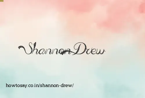 Shannon Drew