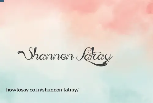 Shannon Latray