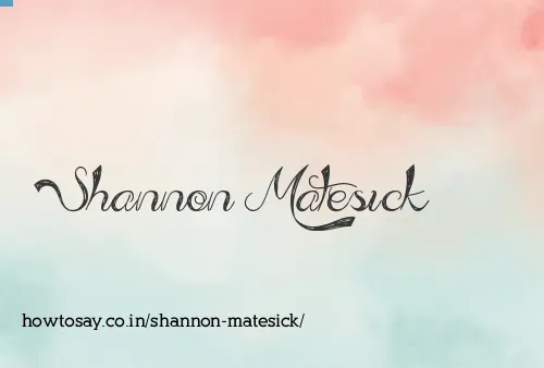 Shannon Matesick