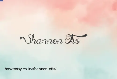 Shannon Otis