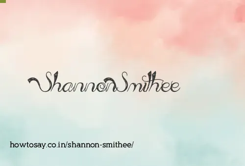 Shannon Smithee
