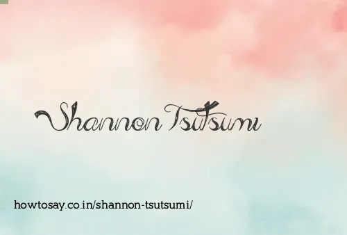 Shannon Tsutsumi