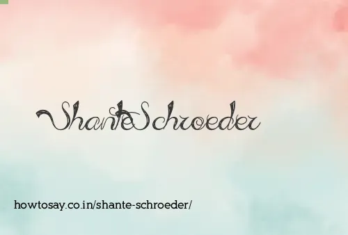 Shante Schroeder