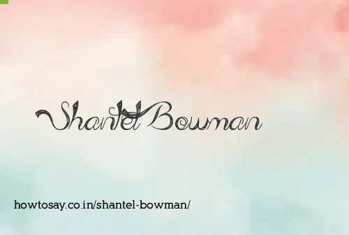 Shantel Bowman