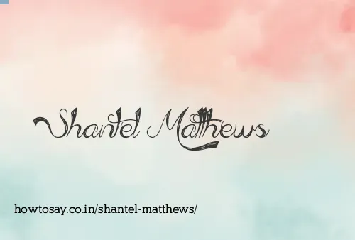 Shantel Matthews