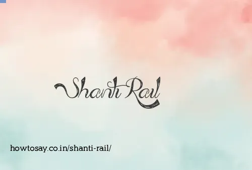 Shanti Rail