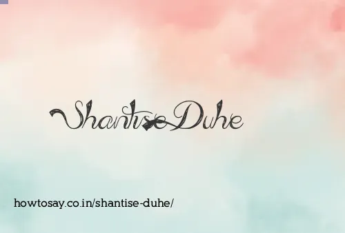 Shantise Duhe