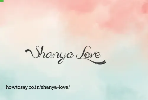 Shanya Love