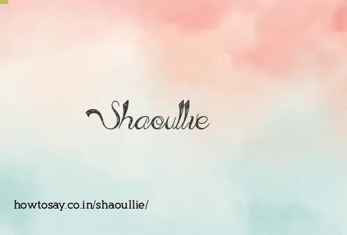 Shaoullie