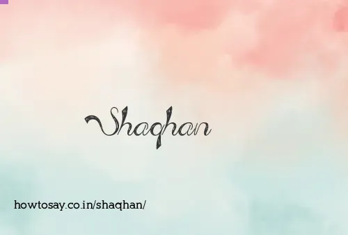 Shaqhan