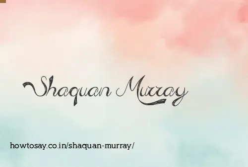 Shaquan Murray