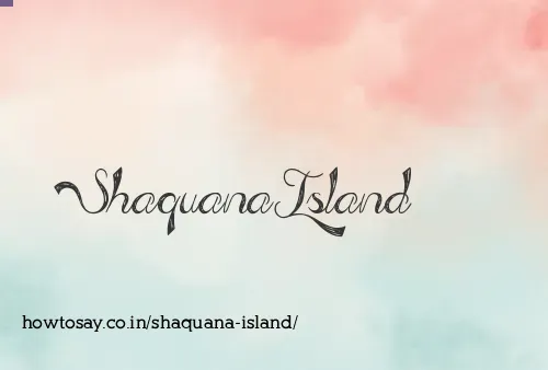 Shaquana Island