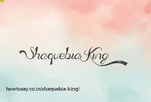 Shaquebia King