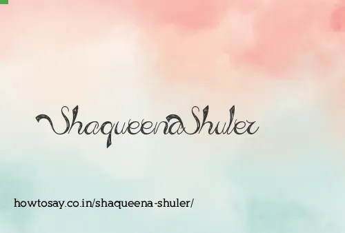 Shaqueena Shuler