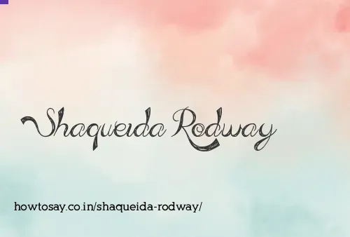 Shaqueida Rodway