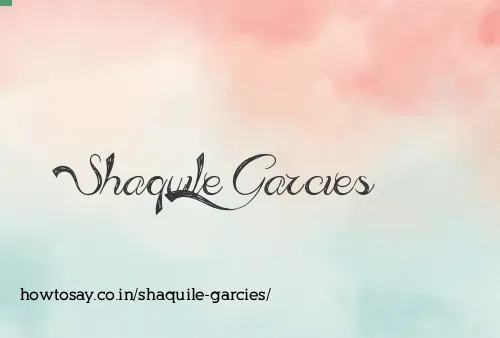 Shaquile Garcies