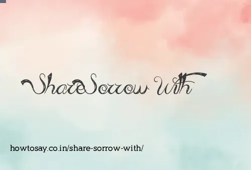 Share Sorrow With