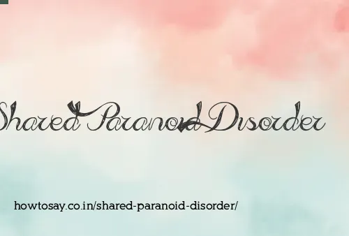 Shared Paranoid Disorder