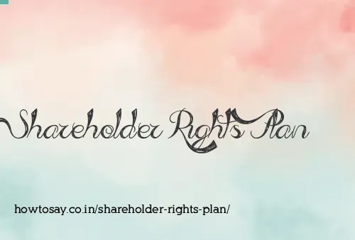 Shareholder Rights Plan