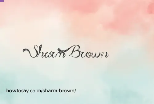 Sharm Brown