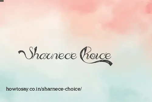 Sharnece Choice
