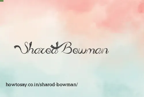 Sharod Bowman